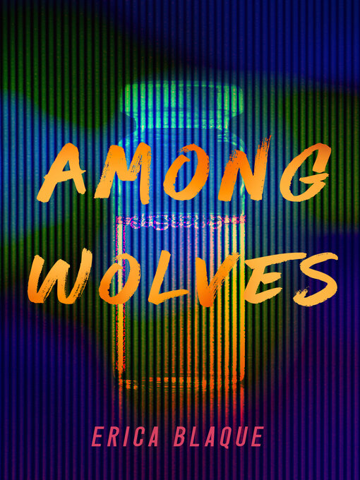 Title details for Among Wolves by Erica Blaque - Available